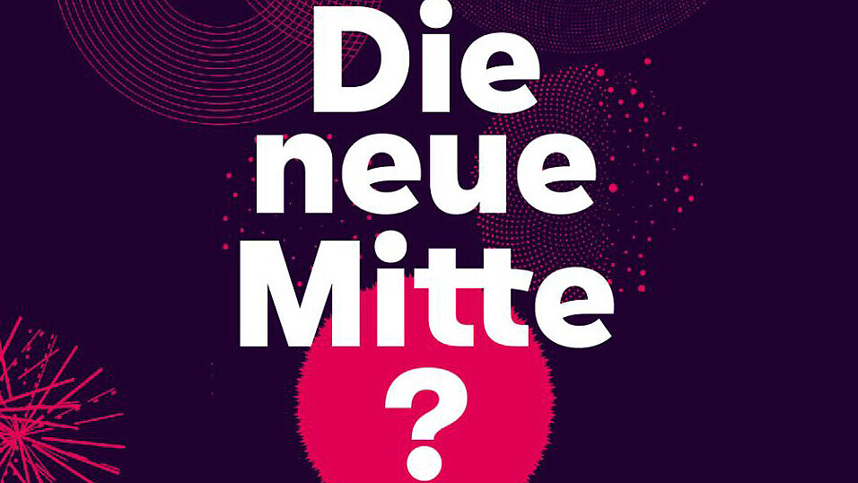 Schriftzug "Die neue Mitte?"