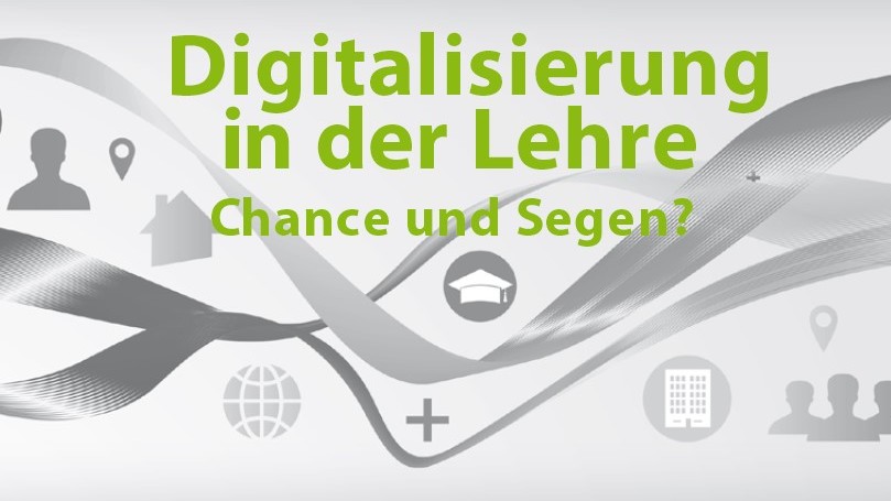 Eine weiß-grau-schwarze Grafik mit der Aufschrift Digitalisierung in der Lehre - Chance und Segen?